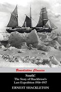South! The Story of Shackleton'S Last Expedition 1914-1917 (en Inglés)