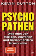 Psychopathen: Was man von Heiligen, Anwälten und Serienmördern Lernen Kann (en Alemán)