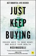 Just Keep Buying: Proven Ways to Save Money and Build Your Wealth (en Inglés)