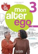 Mon Alter ego 3 - Pack Livre de L'élève + Version Numérique (B1) (en Francés)