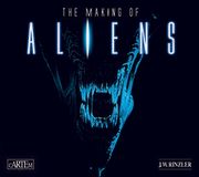 The Making of Aliens