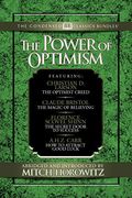 The Power of Optimism (Condensed Classics): The Optimist Creed; The Magic of Believing; The Secret Door to Success; How to Attract Good Luck (en Inglés)