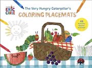 The Very Hungry Caterpillar's Coloring Placemats: 40 Activity Sheets to Color (en Inglés)