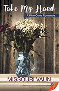 Take my Hand (a Pine Cone Romance) (en Inglés)
