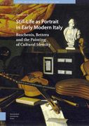 Still-Life as Portrait in Early Modern Italy: Baschenis, Bettera and the Painting of Cultural Identity (en Inglés)