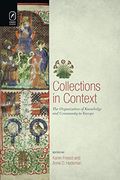 Collections in Context: The Organization of Knowledge and Community in Europe (Text and Context) (en Inglés)