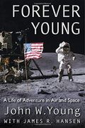 Forever Young: A Life of Adventure in air and Space (en Inglés)