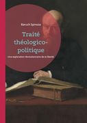 Traité Théologico-Politique: Une Exploration Révolutionnaire de la Liberté de Penser, de la Critique Biblique et de la Séparation Église-État (en Francés)