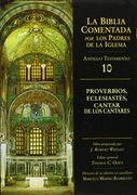 Proverbios, Eclesiastés, Cantar de los Cantares (la Biblia Comentada por los Padres de la Iglesia)