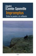 Impromptus: Entre la Pasión y la Reflexión (Biblioteca André Comte-Sponville) (in Spanish)