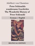 Peter Schlemihls wundersame Geschichte / The Wonderful History of Peter Schlemihl: German - English (en Alemán)
