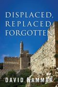 Displaced, Replaced, Forgotten (en Inglés)