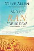 And He Ran for 40 Days: Kingdom Treasures from the Life of Elijah and My Personal Battle with ALS (en Inglés)