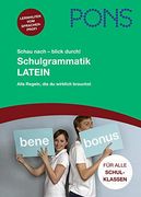 Pons Schau Nach - Blick Durch! Schulgrammatik Latein: Alle Wichtigen Regeln, die du Wirklich Brauchst. 1. -4. Lernjahr (en Latin)