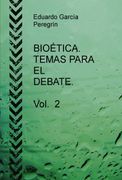Bioética. Temas Para el Debate. Vol. 2