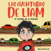 Las aventuras de Liam: El secreto de la felicidad (in Spanish)