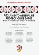 Reglamento general de protección de datos: Hacia un nuevo modelo europeo de protección de datos (Derecho Administrativo)