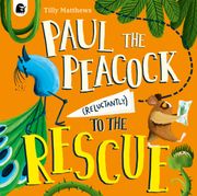 Paul the Peacock (Reluctantly) to the Rescue (en Inglés)