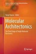 Molecular Architectonics: The Third Stage of Single Molecule Electronics (en Inglés)