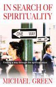 In Search of Spirituality: Finding a Way Through the Spiritual Maze (en Inglés)