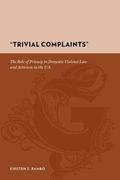"Trivial Complaints": The Role of Privacy in Domestic Violence law and Activism in the U. S. (Gutenberg-E) 