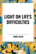 Light on Life's Difficulties (en Inglés)