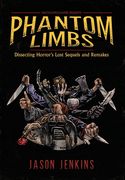 Phantom Limbs: Dissecting Horror's Lost Sequels and Remakes (en Inglés)