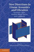 new directions in linear acoustics and vibration,quantum chaos, random matrix theory, and complexity