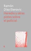 Heredia y otras pistas sobre el policial