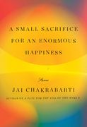 A Small Sacrifice for an Enormous Happiness: Stories (en Inglés)
