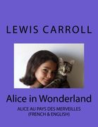 Alice in Wonderland: Alice au Pays des Merveilles (French Edition)