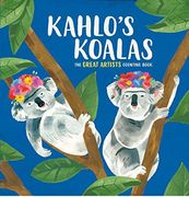 Kahlo's Koalas: The Great Artists Counting Book (Hardback) (en Inglés)
