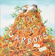 Too Many Carrots (Fiction Picture Books) (en Inglés)