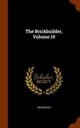 The Brickbuilder, Volume 19 (en Inglés)