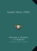 shade trees (1902) (en Inglés)