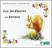 Los jardineros del bosque