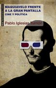 Maquiavelo Frente a la Gran Pantalla
