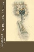 Blazed Trail Stories (en Inglés)