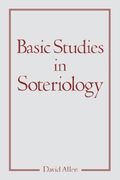 basic studies in soteriology (en Inglés)