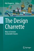 The Design Charrette: Ways to Envision Sustainable Futures (en Inglés)