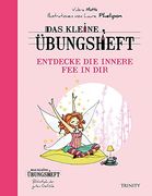 Das Kleine Übungsheft - Entdecke die Innere fee in dir (Bibliothek der Guten Gefühle) (in German)