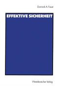 Effektive Sicherheit: Analyse Des Systems Kollektiver Sicherheit Der Vereinten Nationen Und Entwurf Eines Alternativen Sicherheitssystems (en Alemán)