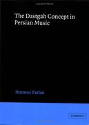 The Dastgah Concept in Persian Music Paperback (Cambridge Studies in Ethnomusicology) (en Inglés)