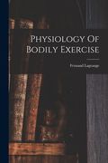 Physiology Of Bodily Exercise (en Inglés)