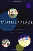 Motherpeace: A way to the Goddess Through Myth, Art, and Tarot 