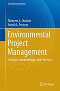 Environmental Project Management: Principles, Methodology, and Processes (Environmental Science and Engineering) (en Anglais)