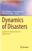 Dynamics of Disasters: Algorithmic Approaches and Applications