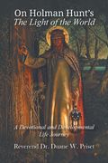 On Holman Hunt's The Light of the World, A Devotional and Developmental Life Journey (en Inglés)