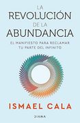 La revolución de la abundancia / The Abundance Revolution (Spanish Edition) (in Spanish)