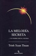 La Melodía Secreta. Y el Hombre Creó el Universo (in Spanish)